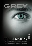 Grey / Cinquenta Tons de Cinza Pelos Olhos de Christian-E. L. James