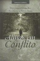 Almas Em Conflito-sonia tozzi / esprito irmo ivo