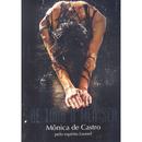 De todo o meu ser-Mnica de Castro / esprito leonel