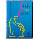 CARO COM CARINHO-LUIZ SCHETTINI FILHO