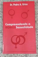 Compreendendo a homossexualidade-Pedro A. Grisa