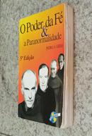 O poder da f e a paranormalidade / (Obs. Descrio Estado de conservao  ) -Pedro A. Grisa