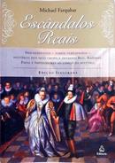 Escndalos Reais / Edio Ilustrada-Michael Farquhar