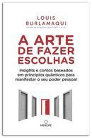 A Arte de Fazer Escolhas-Louis Burlamaqui