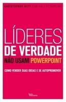 Lideres de Verdade No Usam Powerpoint-Milton de Souza Marinho