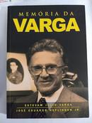 MEMRIA DA VARGA / VOL. 1-ESTEVAM JLIO VARGA / JOSE EDUARDO HEFLINGER JR