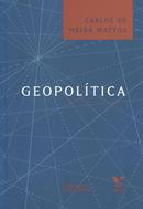 Geopolitica / Volume 1-CARLOS DE MEIRA MATTOS