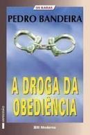 A Droga da Obedincia / Os Karas / Coleo Veredas-Pedro Bandeira