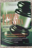 O Perito e a Justia -ANTONIO CARLOS MORAIS / CARLO ROGERIO MORAIS