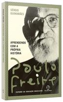Aprendendo Com a Prpria Histria-Paulo Freire / Sergio Guimaraes