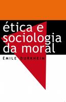 tica e Sociologia da Moral-mile Durkheim