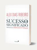 Muito alm de sucesso e significado-Alex Dias Ribeiro