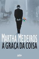 A Graca da Coisa-Martha Medeiros