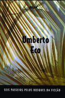 Seis Passeios Pelos Bosques da Fico-Umberto Eco