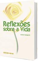 Reflexes Sobre a Vida-Seicho Taniguchi