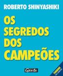 Os Segredos Dos Campees -Roberto Shinyashiki