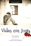 Vidas Em Jogo-ELIANE MACARINI / Espirito Maurcio