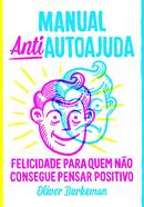 manual anti autoajuda-oliver burkeman