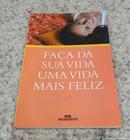 Faa a sua Vida uma Vida mais Feliz -bertha giotti 
