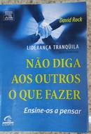 No diga aos outros o que fazer-David Rock