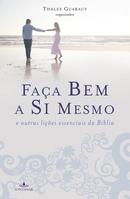 Faa bem a si mesmo -Thales Guaracy 