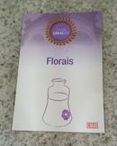 Florais - Coleo Caras Zen-Lcia Cristina de Barros e Maria Aparecida das Neves