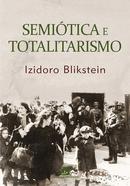 Semitica e Totalitarismo-Izidoro Blikstein