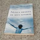 Nunca Desista De Seus Sonhos -Augusto Cury