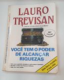Voc tem o poder de alcanar riquezas-Lauro Trevisan 