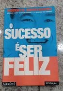 O sucesso  ser feliz-Roberto Shinyashiki