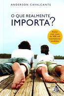 O Que Realmente Importa?-Anderson Cavalcante