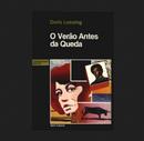 O VERO ANTES DA QUEDA / GRANDES SUCESSOS SERIE OURO-DORIS LESSING