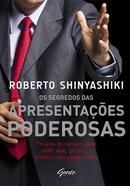 Os Segredos Das Apresentaes Poderosas-Roberto Shinyashiki