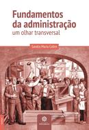 Fundamentos da Administrao - Um Olhar Transversal-Sandra Maria Coltre