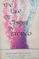 THE LIFE OF CHRIST IN STEREO-JOHNSTON M. CHENEY