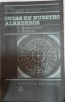 ONDAS EN NUESTRO ALREDEDOR-B. KADOMTSEV / V. RYDNIK