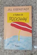 A Turma de Rockaway-Jill Eisenstadt