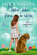 Minha Vida Fora de Serie / 1 Temporada-Paula Pimenta