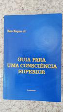 Guia para uma conscincia superior-Ken Keyes Jr.