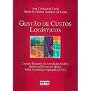 Gesto de Custos Logsticos-Ana Cristina de Faria / Maria de Ftima da Costa