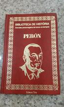 PERON / BIBLIOTECA DE HISTORIA / GRANDES PERSONAGENS DE TODOS OS TEMPOS-JOSE EDUARDO DE FARO FREIRE