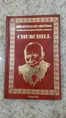 CHURCHILL  / BIBLIOTECA DE HISTORIA / GRANDES PERSONAGENS DE TODOS OS TEMPOS-ALENCAR BASTOS GUIMARAES LIMA