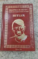 HITLER / BIBLIOTECA DE HISTORIA / GRANDES PERSONAGENS DE TODOS OS TEMPOS-SERGIO BARCELOS E MURY LYDIA