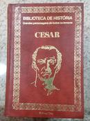 CESAR / BIBLIOTECA DE HISTORIA / GRANDES PERSONAGENS DE TODOS OS TEMPOS -SUETONIO SOARES VALENCA