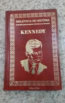 KENNEDY / BIBLIOTECA DE HISTORIA / GRANDES PERSONAGENS DE TODOS OS TEMPOS -MARIA LUCIA TEIXEIRA WERNECK