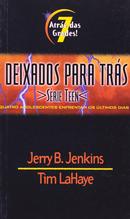 ATRAS DAS GRADES / VOLUME 7 / DEIXADOS PARA TRAS -JERRY B. JENKINS E TIM LAHAYE