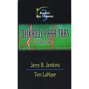 ATRAVES DAS CHAMAS / VOLUME 3 / DEIXADOS PARA TRAS -JERRY B. JENKINS E TIM LAHAYE