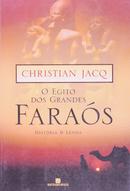 O EGITO DOS GRANDES FARAOS-CHRISTIAN JACQ