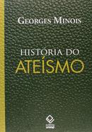 Histria do Atesmo-Georges Minois