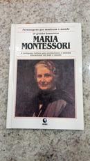Maria Montessori - Personagens que Mudaram o Mundo - Colecao os Grandes Humanista-Michael Pollard